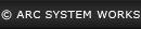 &copy; ARC SYSTEM WORKS